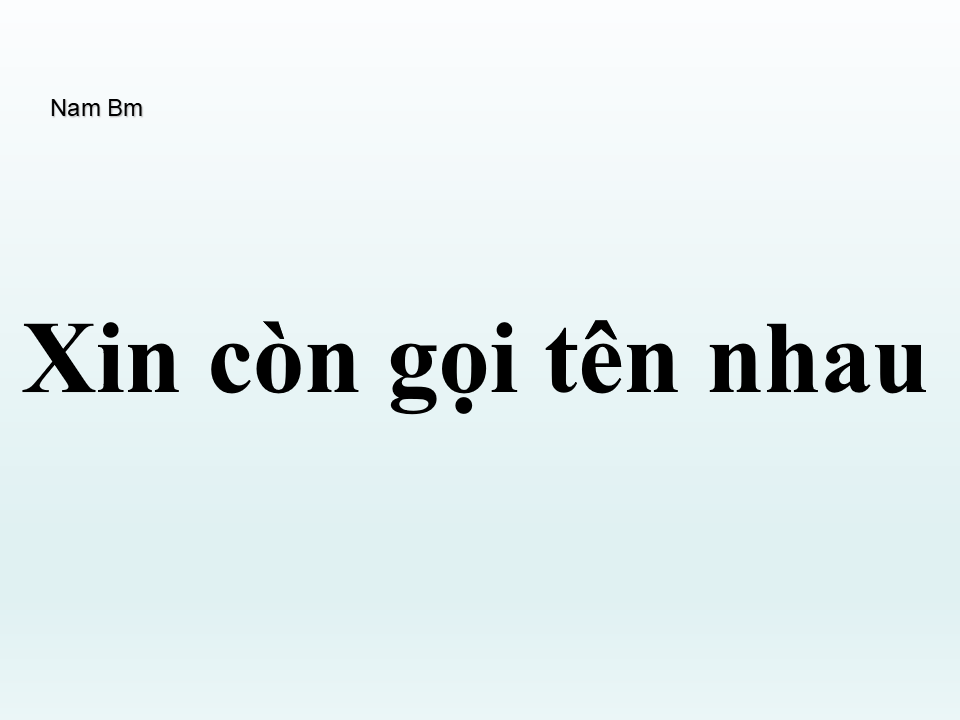 Xin Còn Gọi Tên Nhau